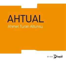 Ahtual, Ahmet Turan Altunsu, Hayal Yayınları