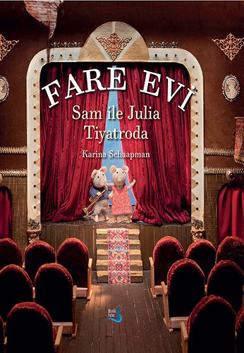 Sam ile Julia Tiyatroda (Ciltli), Karina Schaapman