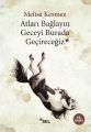 Atları Bağlayın Geceyi Burada Geçireceğiz, Melisa Kesmez