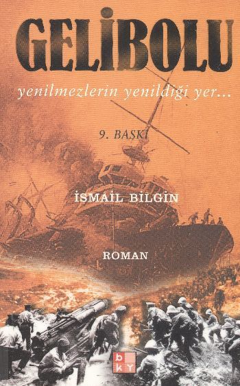 Gelibolu Yenilmezlerin Yenildiği Yer, İsmail Bilgin