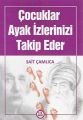 Çocuklar Ayak İzlerinizi Takip Ederler - Sait Çamlıca