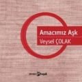 Amacımız Aşk, Veysel Çolak, Hayal Yayınları