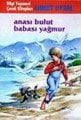 Anası Bulut Babası Yağmur, Ahmet Uysal