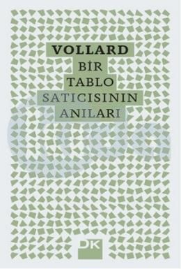 Vollard - Bir Tablo Satıcısının Anıları, Ambroise Vollard, Doğan Kitap