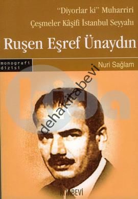 Ruşen Eşref Ünaydın, Nuri Sağlam