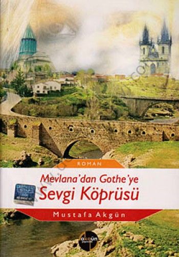MEVLANADAN GOTHEYE SEVGİ KÖPRÜSÜ