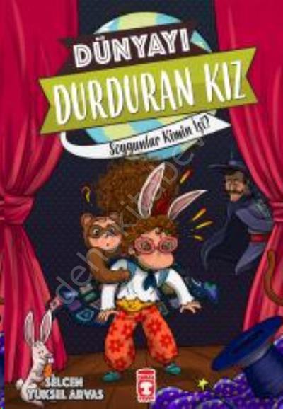 Soygunlar Kimin İşi - Dünyayı Durduran Kız, Timaş Çocuk