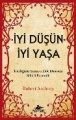 İyi Düşün İyi Yaşa İstediğiniz Sonucu Elde Etmenin Sihirli Formülü, Robert Anthony