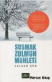 Susmak Zulmün Mühleti, Selçuk Gür,  Akif Yayınları