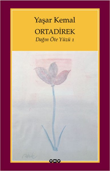 Ortadirek Dağın Öte Yüzü 1, Yaşar Kemal