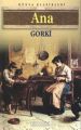 Ana, Gorkı