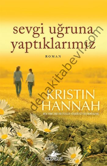 Sevgi Uğruna Yaptıklarımız, Kristin Hannah