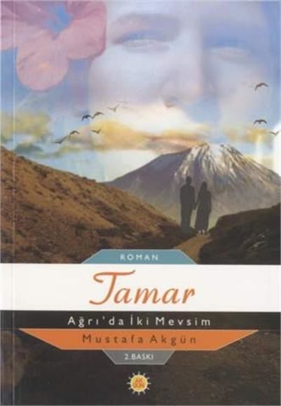 TAMAR; AĞRIDA İKİ MEVSİM