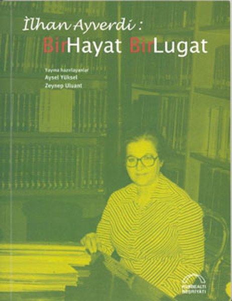 İlhan Ayverdi Bir Hayat Bir Lugat 80. Yaşına Armağan,