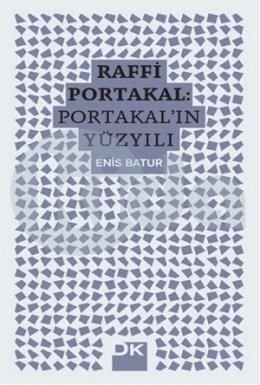 Raffi Portakal - Portakal'ın Yüzyılı, Enis Batur, Doğan Kitap