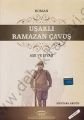Uşaklı Ramazan Çavuş; Aşk ve İsyan