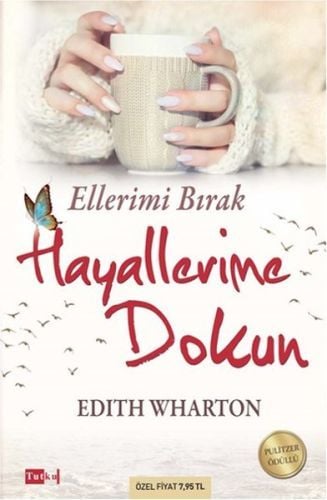 Ellerimi Bırak Hayallerime Dokun, Edith Wharton