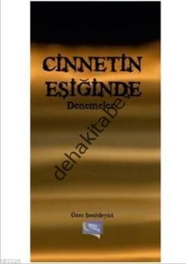 Cinnetin Eşiğinde Denemeler, Özer Şenödeyici