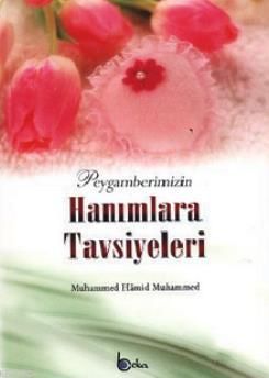 Peygamberimizin Hanımlara Tavsiyeleri baskısı yok