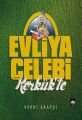 Evliya Çelebi Kerkük'te, Suphi Saatçi