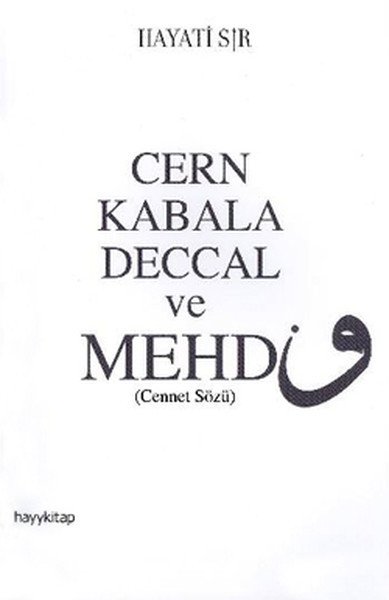 Cern Kabala Deccal ve Mehdi, Hayati Sır, Hayy Kitap