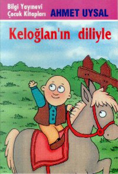 Keloğlanın Diliyle, Ahmet Uysal