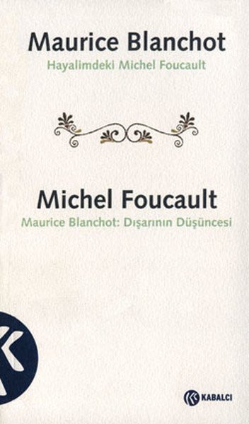 Maurice Blanchot Hayalimdeki Michel Foucault Michel Foucault Dışarının Düşüncesi, Maurice Blanchot