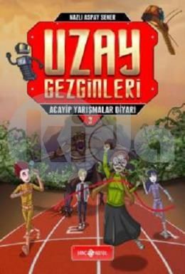 Uzay Gezginleri 3 ( Acayip Yarışmalar Diyarı ), Nazlı Aspay Şener