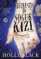 Buzkentin En Soğuk Kızı, Holly Black