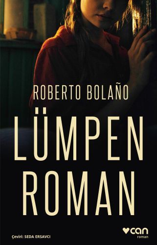 Lümpen Roman, Roberto Bolano
