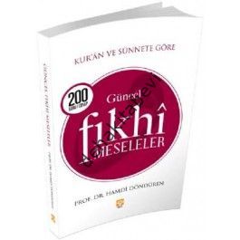 Kuran ve Sünnete Göre Güncel Fıkhi Meseleler, Hamdi Döndüren
