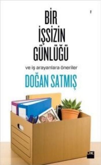 Bir İşsizin Günlüğü ve İş Arayanlara Öneriler, Doğan Satmış, Doğan Kitap