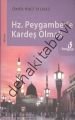 Hz. Peygamber'e Kardeş Olmak, Ömer Naci Yılmaz