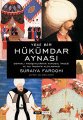 Yeni Bir Hükümdar Aynası (Ciltli), Suraiya Faroqhi
