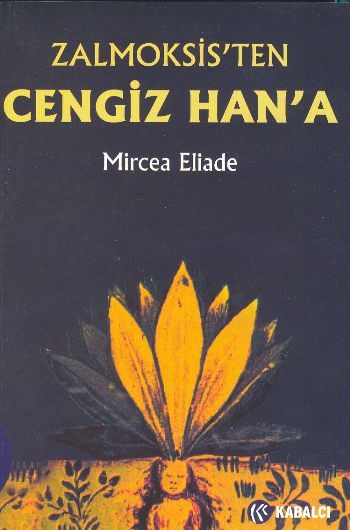 Zalmoksisten Cengiz Hana, Mircea Eliade