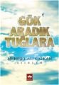 Gök Aradık Tuğlara, Mehmet Ali Kalkan