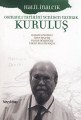 Kuruluş Osmanlı Tarihini Yeniden Yazmak, Prof. Dr. Halil İnalcık