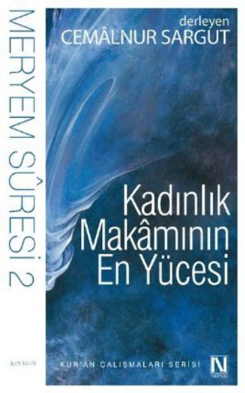Kadınlık Makamının En Yücesi - Meryem Suresi 2, Cemalnur Sargut