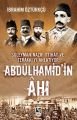 Abdülhamid'in Ahı; Süleyman Nazif İttihat ve Terakki'yi Anlatıyor