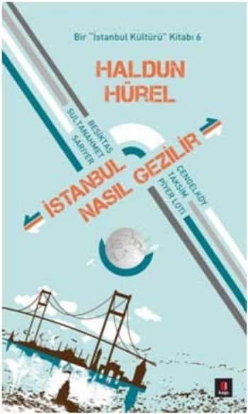 İstanbul Nasıl Gezilir , Haldun Hürel