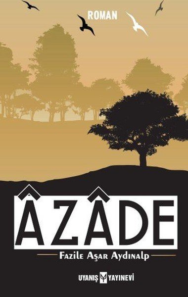 Azade, Fazile Aşar Aydınalp, Uyanış Yayınevi