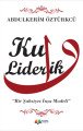 Kul Liderlik Bir Şahsiyet İnşa Modeli