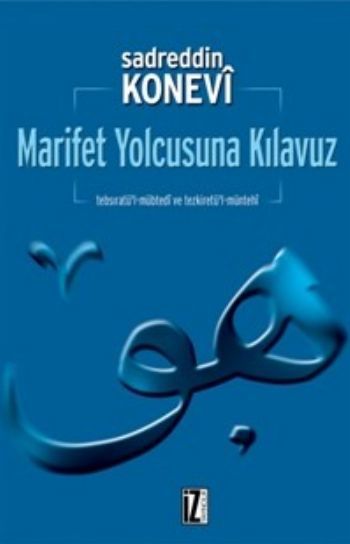 Marifet Yolcusuna Kılavuz, Sadreddin Konevi, İZ YAYINCILIK