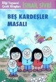 Beş Kardeşler Masalı, İsmail Sivri