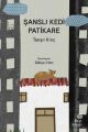 Şanslı Kedi Patikare, Tanşıl Kılıç