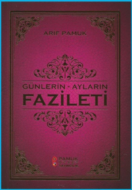 Günlerin Ayların Fazileti