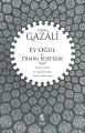 Ey Oğul - Dinin Edepleri; Eyyuhe´L-Veled - El-Edebu Fi´D-Din, İnsan Yayınları