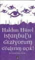 İstanbul’u Geziyorum Gözlerim Açık, Haldun Hürel