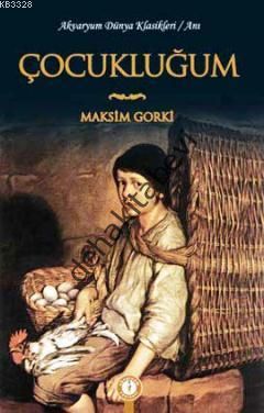 Çocukluğum, Maksim Gorki