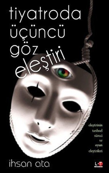 Tiyatroda Üçüncü Göz Eleştirisi, İhsan Ata
